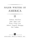 Major Writers of America - Volume Two by Perry Miller, Newton Arvin, Eric Bentley, Marius Bewley, R. P. Blackmur, Louise Bogan, William Charvat, Richard Chase, Edward H. Davidson, F. W. Dupee, and Northrop Frye