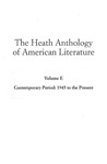 The Heath Anthology of American Literature - Fifth Edition, Volume E: Contemporary Period: 1945 to the Present by Paul Lauter, Richard Yarborough, Jackson R. Bryer, King-Kok Cheung, Anne Goodwyn Jones, Wendy Martin, Quentin Miller, Charles Molesworth, Raymund Paredes, Ivy T. Schweitzer, and Andrew O. Wiget