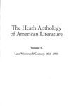 The Heath Anthology of American Literature - Sixth Edition, Volume C: Late Nineteenth Century: 1865-1910