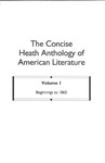 The Concise Heath Anthology of American Literature - Second Edition, Volume One: Beginnings to 1865
