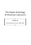 The Heath Anthology of American Literature - Seventh Edition, Volume B: Early Nineteenth Century: 1800 - 1865