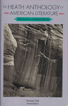 The Heath Anthology of American Literature - Second Edition, Volume One by Paul Lauter, Juan Bruce-Novoa, Jackson Bryer, Elaine Hedges, Amy Ling, Daniel Littlefield, Wendy Martin, Charles Molesworth, Carla Mulford, Raymund Paredes, and Hortense Spillers