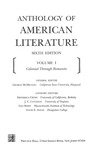 Anthology of American Literature - Sixth Edition, Volume One: Colonial Through Romantic