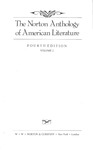 The Norton Anthology of American Literature - Fourth Edition, Volume Two by Nina Baym, Wayne Franklin, Ronald Gottesman, Laurence B. Holland, David Kalstone, Arnold Krupat, Francis Murphy, Hershel Parker, William H. Pritchard, and Patricia B. Wallace