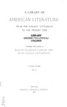 A Library of American Literature from the Earliest Settlement to the Present Time - Volume One by Edmund Clarence Stedman and Ellen Mackay Hutchinson