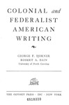 Colonial and Federalist American Writing by George F. Horner and Robert A. Bain