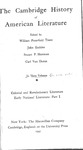 The Cambridge History of American Literature: Colonial and Revolutionary Literature by William Trent, John Erskine, Stuart P. Sherman, and Carl Van Doren