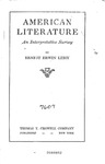 American Literature: An Interpretive Survey by Ernest Erwin Leisy