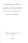 American Writers on American Literature: By Thirty-Seven Contemporary Writers by John Macy