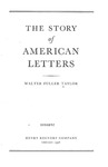 The Story of American Letters by Walter Fuller Taylor