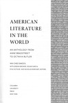 American Literature in the World: An Anthology from Anne Bradstreet to Octavia Butler by Wai Chee Dimock, Jordan Brower, Edgar Garcia, Kyle Hutzler, and Nicholas Rinehart