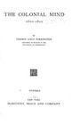 Main Currents in American Thought: An Inerpretation Of American Literature From The Beginnings to 1920 - Volume One: The Colonial Mind: 1620 - 1800 by Vernon Louis Parrington