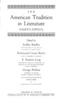 The American Tradition in Literature- Fourth Edition, Volume One by Sculley Bradley, Richmond Croom Beatty, E. Hudson Long, and George Perkins