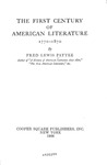 The First Century of American Literature: 1770-1870 by Fred Lewis Pattee