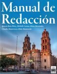 Manual de Redacción: Una aproximación a la composición en lengua española by Ignacio Ruiz-Perez, Michelle Carone, Eloisa Hernandez, Claudia Monterroza, and Elida Monteverde