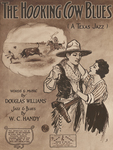 Sheet Music: The Hooking Cow Blues (A Texas Jazz) by Douglas Williams and W. C. Handy