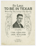 "I'd Like to be in Texas" sheet music cover page by Lon Fishback, Carl Copeland, and Jack Williams