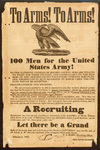 "To Arms! To Arms! 100 Men for the United States Army!"