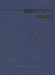 Papers Concerning Robertson's Colony in Texas - Volume I by M. D. McLean