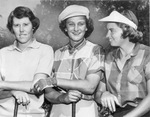 Betty Dodd, Mildred (Babe) Zaharias, and Betsy Rawls